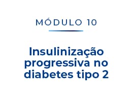 10_Insulinizacao_progressiva_no_diabetes_tipo_2_